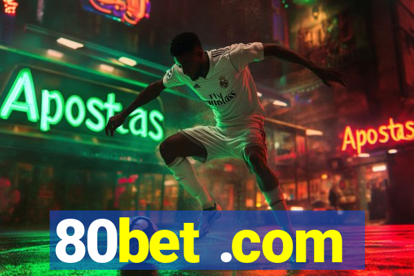 80bet .com